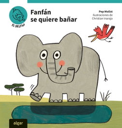 Algar Editorial, FANFAN SE QUIERE BAÑAR. - Pep Molist