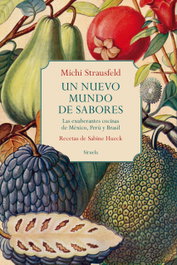 Un nuevo mundo de sabores, Michi Strausfeld - SIRUELA