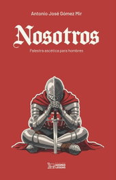 Nosotros, Antonio J. Gómez Mir - Homolegens Editorial