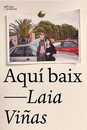 Aquí baix, Laia Viñas - L'ALTRA EDITORIAL