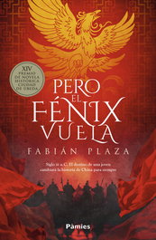 Pero el fenix vuela, Fabian Plaza - PAMIES EDITORIAL