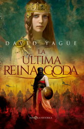 LA ESFERA DE LOS LIBROS, La última reina goda, David Yagüe - LA ESFERA DE LOS LIBROS