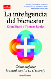 La inteligencia del bienestar, Kiran Bhatti - Pasado & Presente