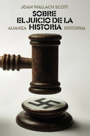 Sobre el juicio de la historia, Joan Wallach Scott - ALIANZA