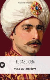 El caso Cem, Vera Mutafchíeva - AUTOMATICA EDITORIAL