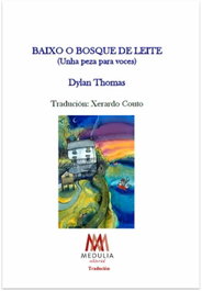 Baixo o bosque de leite, Dylan Thomas - Medulia