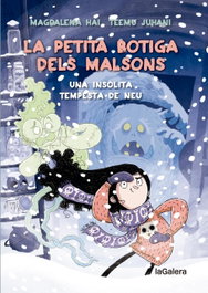 La petita botiga dels malsons 3. Un ninot de neu molt bromista, Anne-Mari Magdalena Halonen - LA GALERA