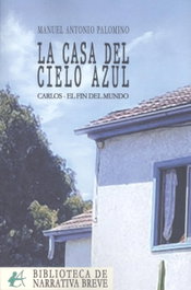 La casa del cielo azul, Manuel Antonio Palomino - EDITORIAL ADARVE