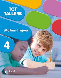 TEXT EDUCACIO, Tot Tallers. Matemàtiques 4, Núria Estévez González - TEXT EDUCACIO