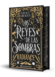 Los reyes de las sombras. Radiance, Grace Draven - WONDERBOOKS