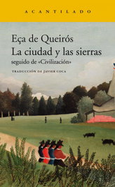 La ciudad y las sierras, José Maria Eça de Queirós - ACANTILADO EDITORIAL