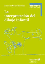 La interpretación del dibujo infantil, Ascensión Moreno González - OCTAEDRO EDICIONES