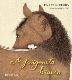 A FURGONETA BRANCA, Fina Casalderrey - XERAIS