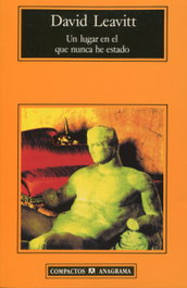 Un lugar en el que nunca he estado, David Leavitt - ANAGRAMA
