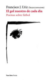 VASO ROTO, EL GOL NUESTRO DE CADA DÍA, Francisco J. Uriz - VASO ROTO