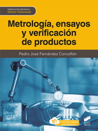 Metrología, ensayos y verificación de productos, Pedro José Fernández Concellón - SINTESIS EDITORIAL