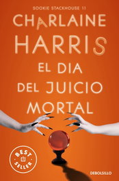El Día del Juicio Mortal (Sookie Stackhouse 11), Charlaine Harris - DEBOLSILLO