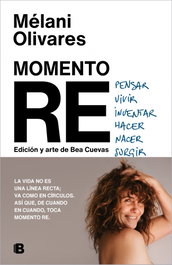 Momento re, Melani Olivares y Beatriz Cuevas - EDICIONES B