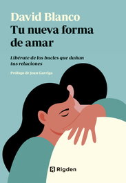 Tu nueva forma de amar, David Blanco - RIGDEN