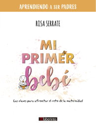 Mi primer bebé, Rosa Serrate - LABERINTO