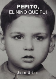 Pepito, el niño que fui, Joan Uribe - Punto Didot