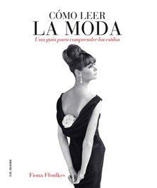 H.Blume, Como leer la moda - Fiona Foulekse