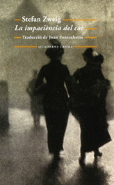 QUADERNS CREMA, La impaciència del cor, Stefan Zweig