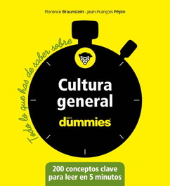 Cultura general para dummies, Florence Braunstein; Jean-François Pepin - CEAC EDICIONES