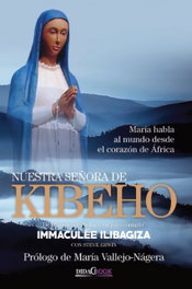 Nuestra Señora de Kibeho, Immaculée Ilibagiza - DIDACBOOK