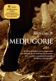 Medjugorje, Jesus García - Libros Libres