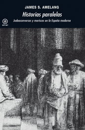 Historias paralelas, James S. Amelang - AKAL