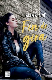 Fin de gira, Alina Not - CROSSBOOKS