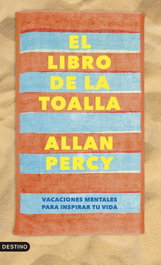 DESTINO, El libro de la toalla - Allan Percy