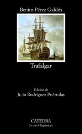 Trafalgar, Benito Pérez Galdós - CATEDRA