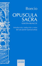 Opuscula sacra, Anicio Manlio Torcuato Severino Boecio - SIGUEME