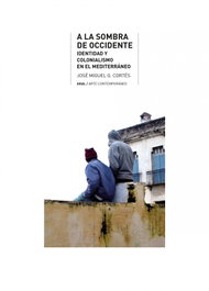 A la sombra de Occidente, José Miguel García Cortés - AKAL