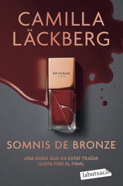 LABUTXACA, Somnis de bronze, Camilla Läckberg
