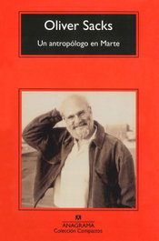 Un antropólogo en Marte, Oliver Sacks - ANAGRAMA