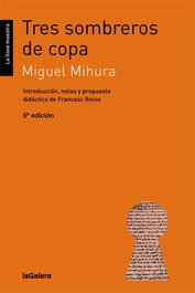 Tres sombreros de copa, Miguel Mihura - LA GALERA