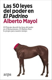 Arpa Editores, Las 50 leyes del poder en El Padrino, Alberto Mayol - Arpa Editores