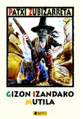 Gizon Izandako Mutila, Patxi Zubizarreta - Pamiela Editorial