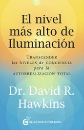 El nivel más alto de iluminación, David R. Hawkins - GRANO MOSTAZA