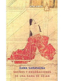 Sueños y ensoñaciones de una dama de Heian, Sarashina, Dama - ATALANTA EDITORIAL