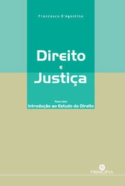 Direito e Justiça-Para Introduçao Estudo Direito, Francesco D'Agostino - PRINCIPIA