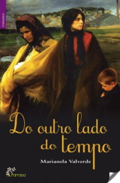 Do Outro Lado do Tempo, Marianela Valverde - ALFARROBA