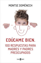 Edúcame bien, Montse Domènech - PLAZA & JANES