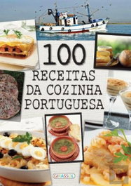 GIRASSOL EDIÇOES 100 Receitas da Cozinha Portuguesa