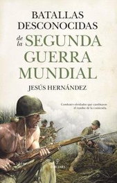 Batallas desconocidas de la Segunda Guerra Mundial, ALMUZARA EDITORIAL - ALMUZARA EDITORIAL