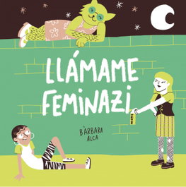 Llámame feminazi, Bàrbara Alca - ZENITH