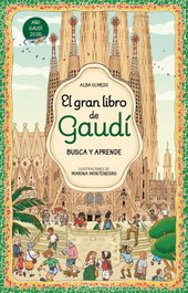 El gran libro de Gaudí. Busca y aprende, Alba Olmedo - BEASCOA